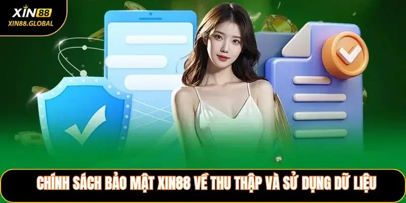 Chính sách bảo mật XIN88 về thu thập và sử dụng dữ liệu