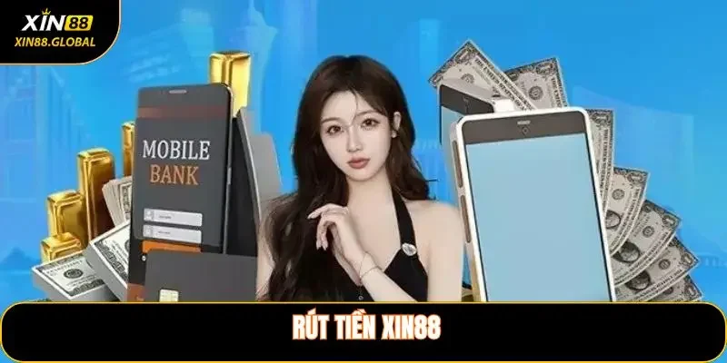 Rút Tiền XIN88