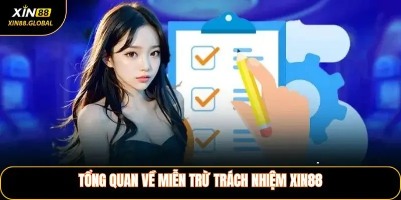 Tổng Quan Về Miễn Trừ Trách Nhiệm XIN88